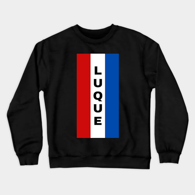 Luque City in Paraguay Flag Colors Vertical Crewneck Sweatshirt by aybe7elf